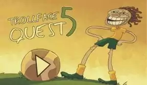 Trollface Quest 5