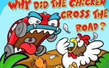 Why Did The Chicken Cross The Road