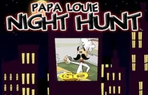 Papa-Louie-Night-Hunt