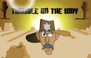 Trouble On The Way