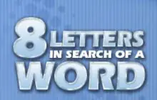 8 Letters In Search Of A Word