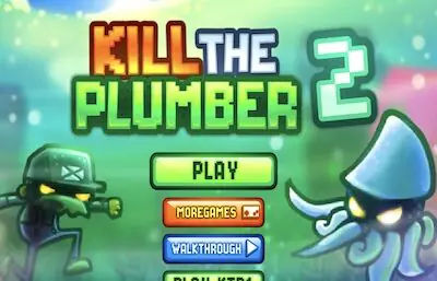 Kill the Plumber 2