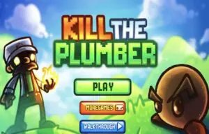 Kill the Plumber