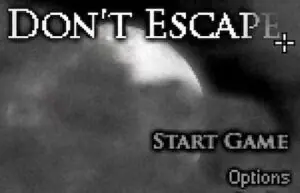 Don’t Escape